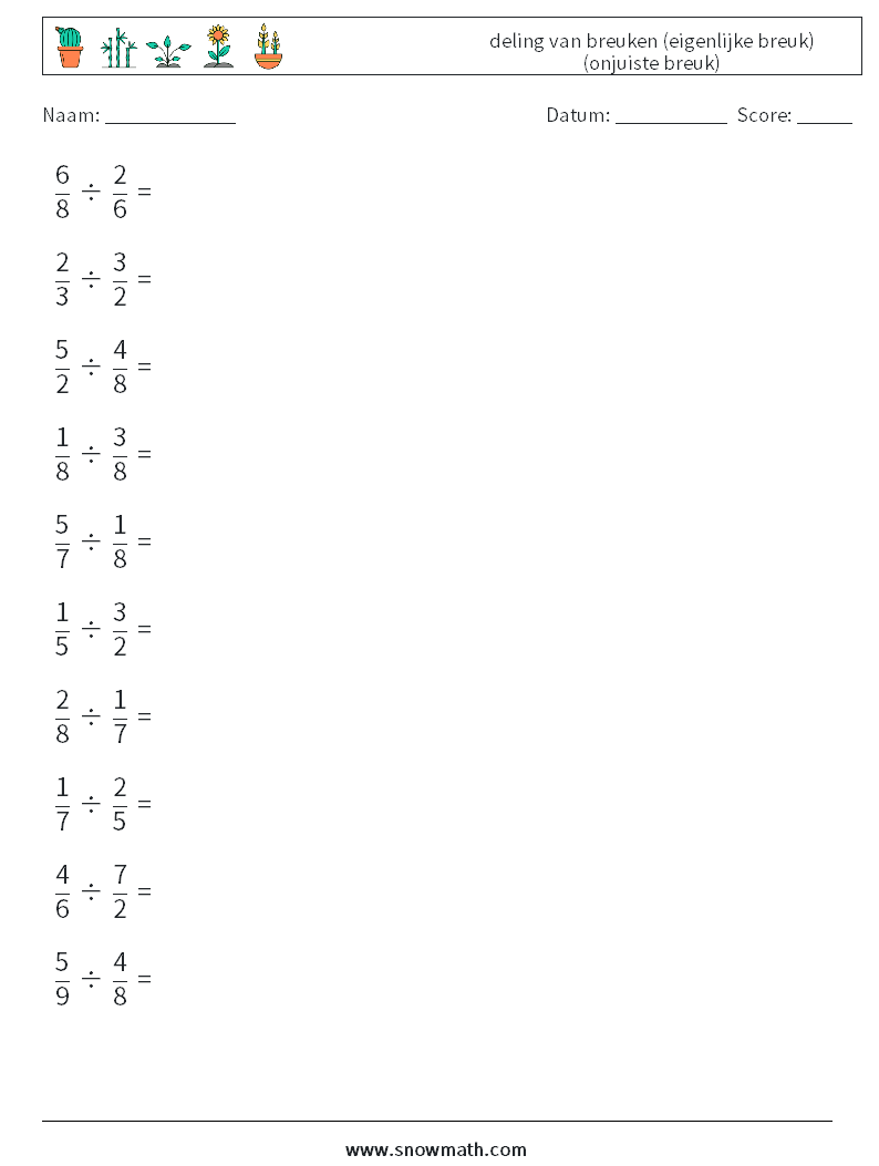 (10) deling van breuken (eigenlijke breuk) (onjuiste breuk) Wiskundige werkbladen 6