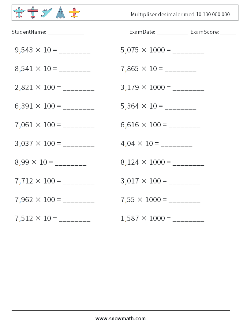 Multipliser desimaler med 10 100 000 000