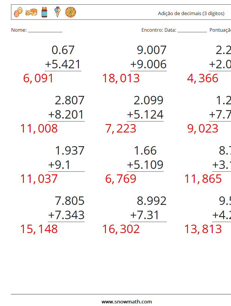 (12) Adição de decimais (3 dígitos) planilhas matemáticas 1 Pergunta, Resposta