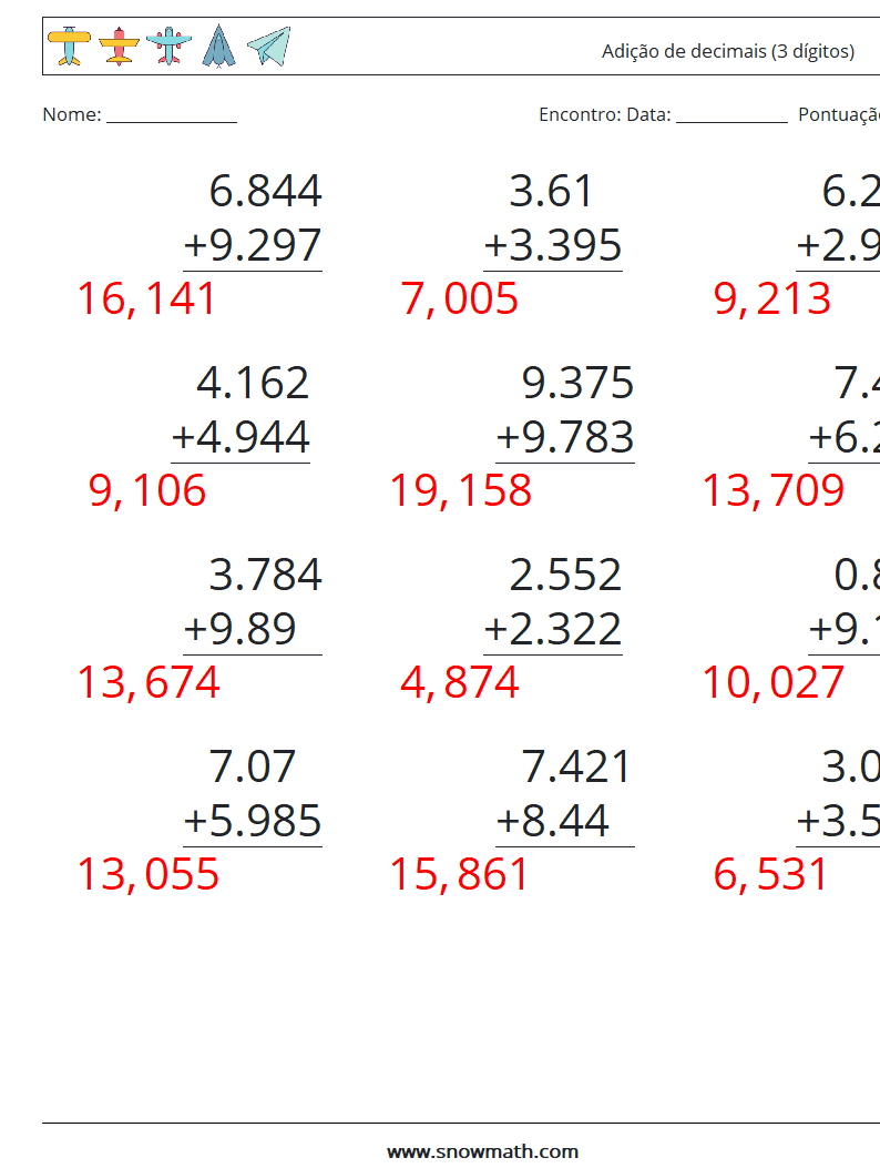 (12) Adição de decimais (3 dígitos) planilhas matemáticas 5 Pergunta, Resposta