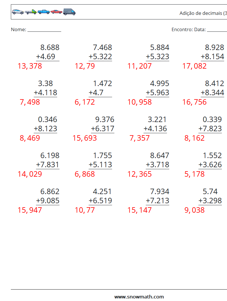 (25) Adição de decimais (3 dígitos) planilhas matemáticas 12 Pergunta, Resposta