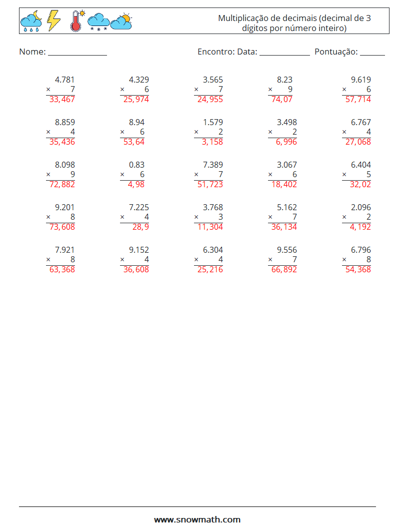 (25) Multiplicação de decimais (decimal de 3 dígitos por número inteiro) planilhas matemáticas 10 Pergunta, Resposta