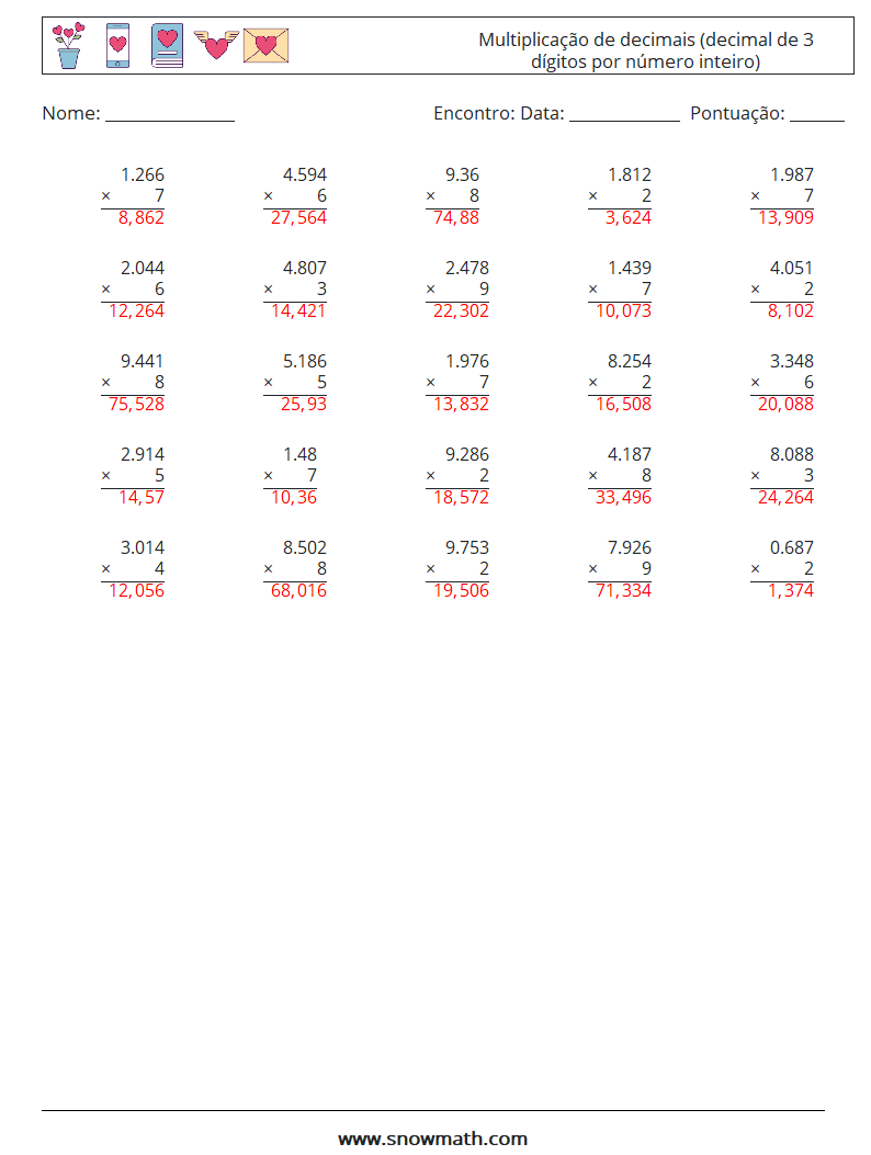 (25) Multiplicação de decimais (decimal de 3 dígitos por número inteiro) planilhas matemáticas 6 Pergunta, Resposta