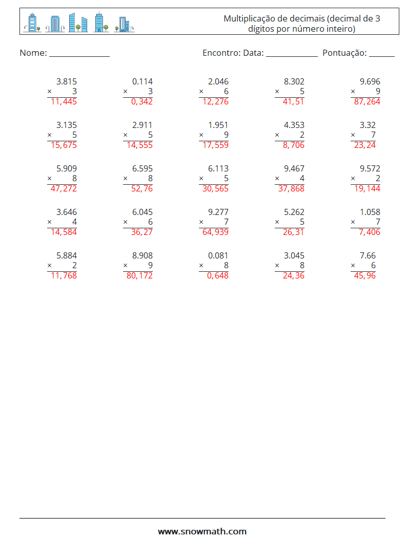 (25) Multiplicação de decimais (decimal de 3 dígitos por número inteiro) planilhas matemáticas 8 Pergunta, Resposta