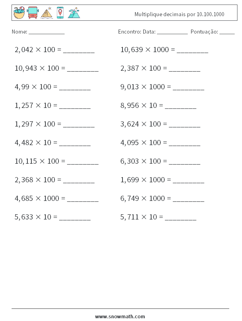 Multiplique decimais por 10.100.1000