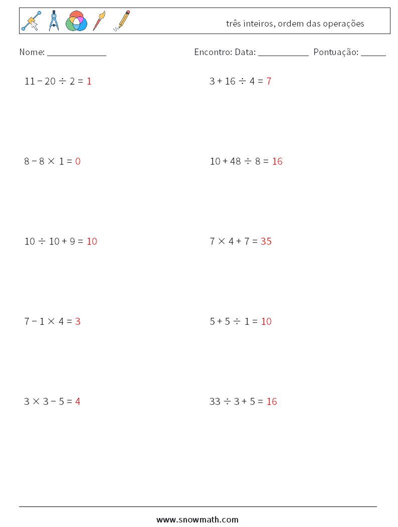 (10) três inteiros, ordem das operações planilhas matemáticas 11 Pergunta, Resposta