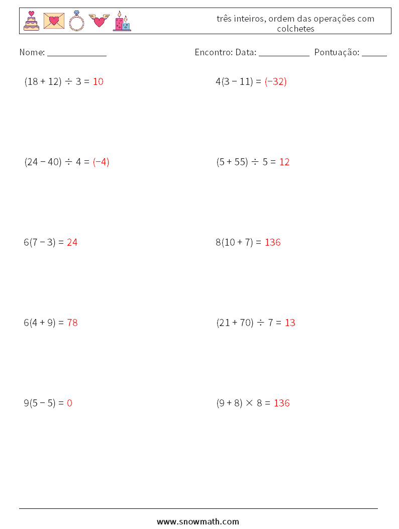 (10) três inteiros, ordem das operações com colchetes planilhas matemáticas 1 Pergunta, Resposta