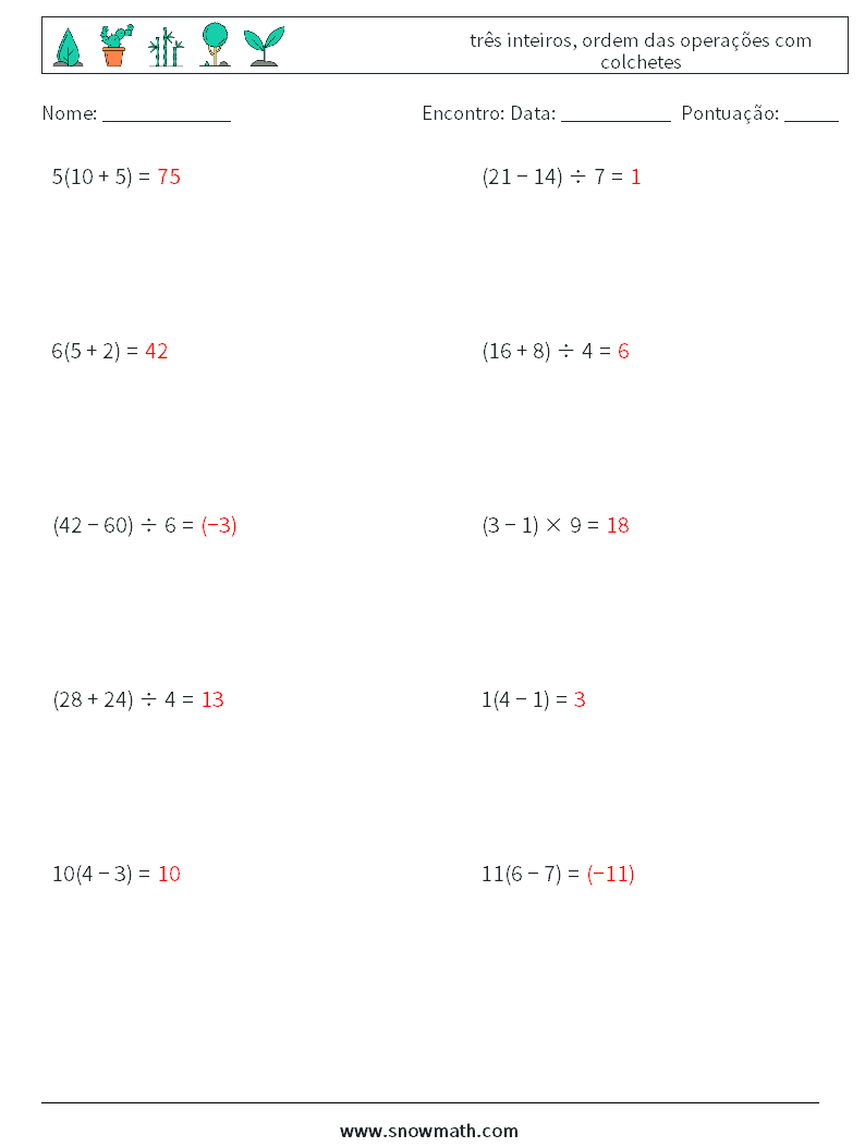 (10) três inteiros, ordem das operações com colchetes planilhas matemáticas 9 Pergunta, Resposta
