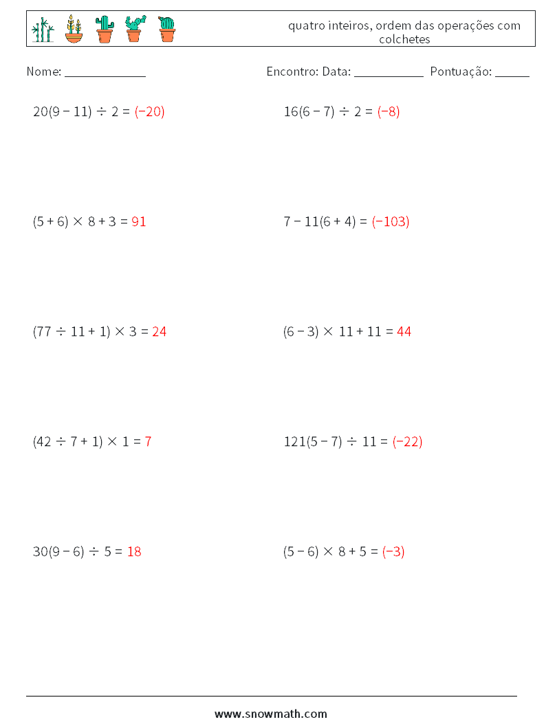(10) quatro inteiros, ordem das operações com colchetes planilhas matemáticas 16 Pergunta, Resposta