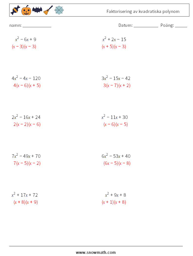 Faktorisering av kvadratiska polynom Matematiska arbetsblad 3 Fråga, svar