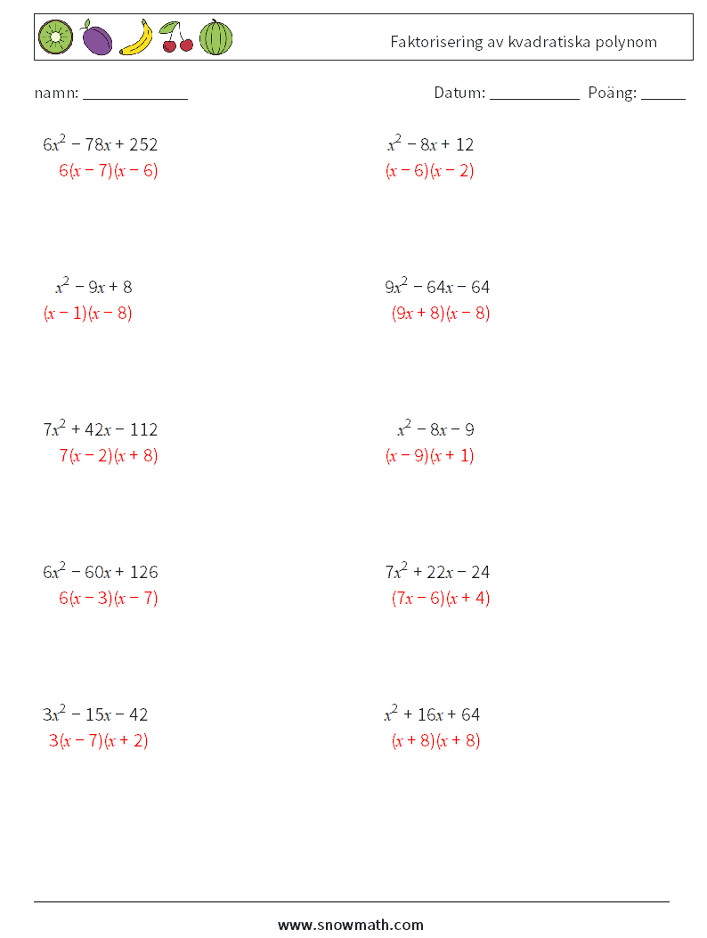 Faktorisering av kvadratiska polynom Matematiska arbetsblad 5 Fråga, svar