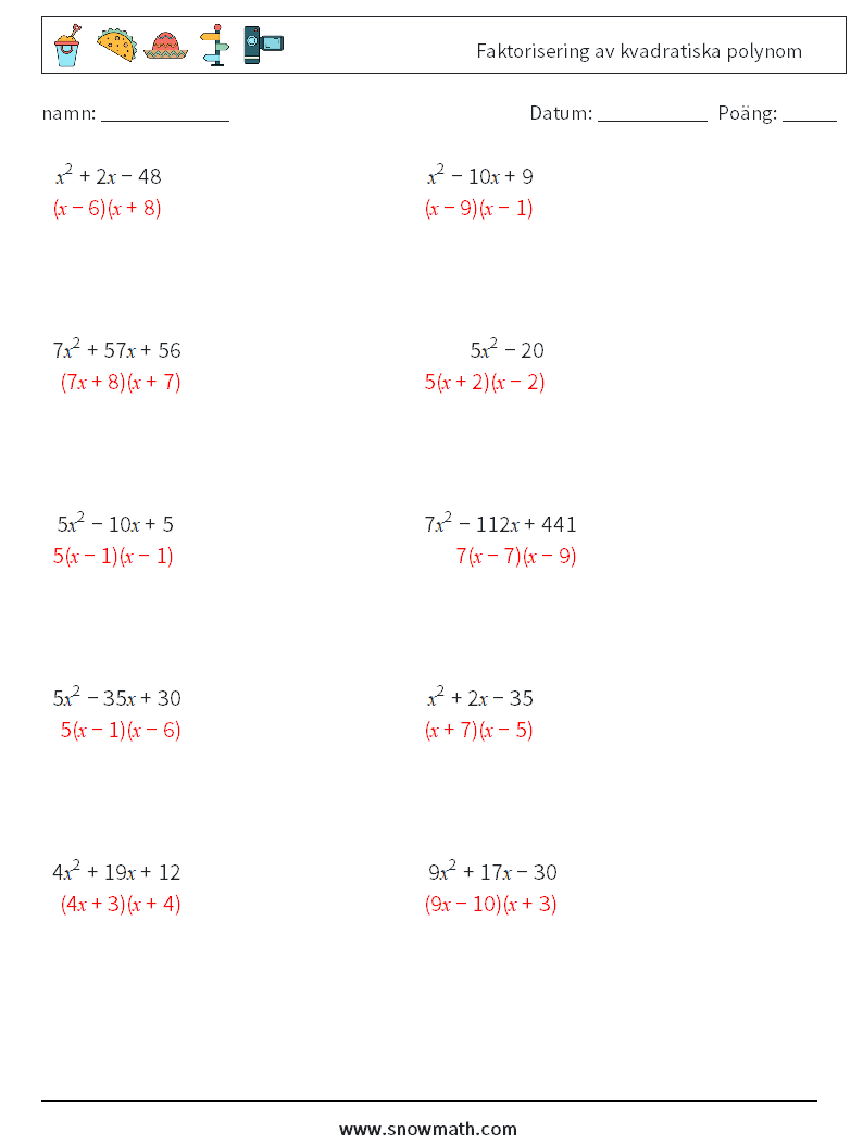 Faktorisering av kvadratiska polynom Matematiska arbetsblad 8 Fråga, svar