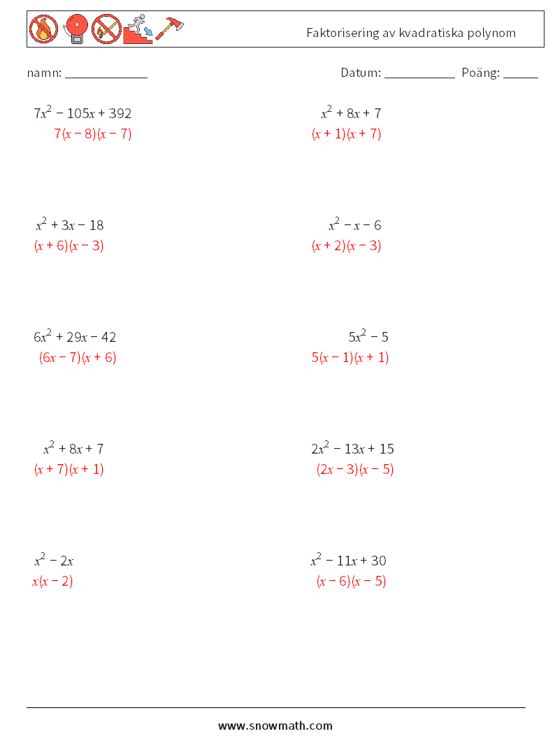 Faktorisering av kvadratiska polynom Matematiska arbetsblad 9 Fråga, svar