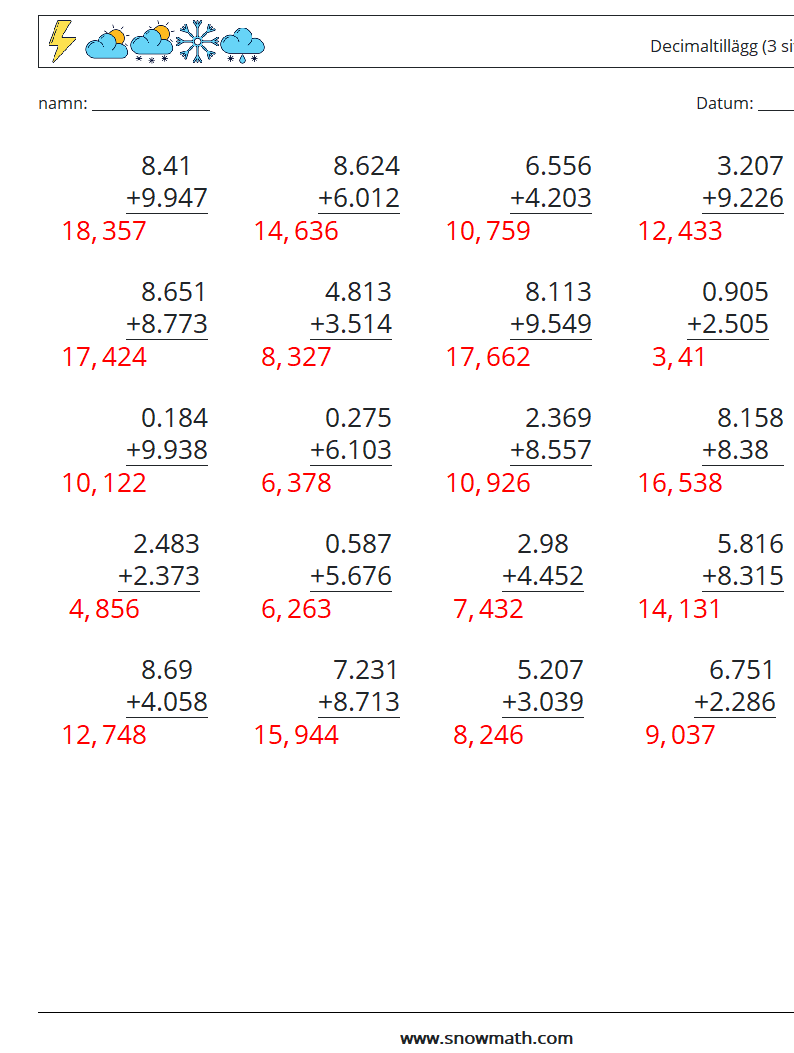 (25) Decimaltillägg (3 siffror) Matematiska arbetsblad 6 Fråga, svar