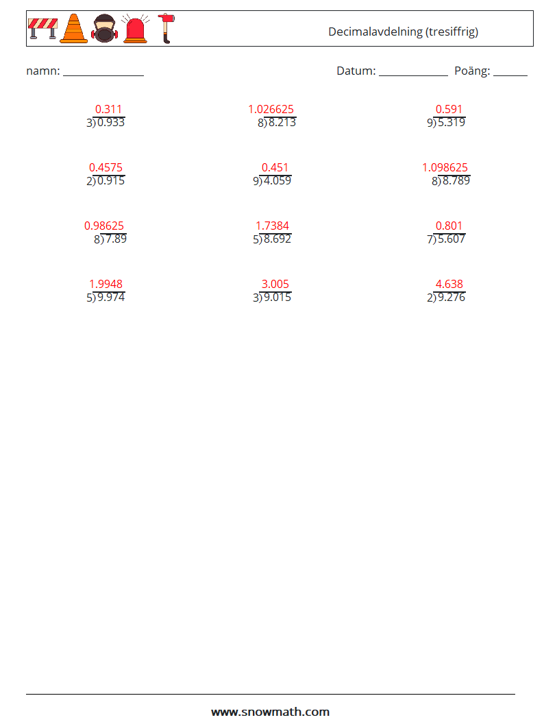 (12) Decimalavdelning (tresiffrig) Matematiska arbetsblad 7 Fråga, svar