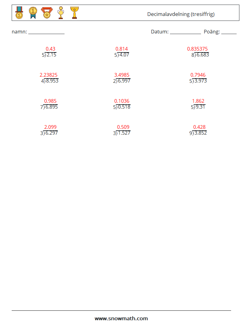 (12) Decimalavdelning (tresiffrig) Matematiska arbetsblad 9 Fråga, svar