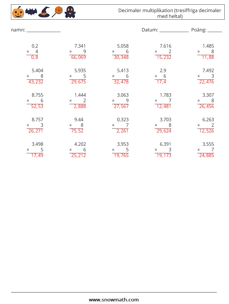(25) Decimaler multiplikation (tresiffriga decimaler med heltal) Matematiska arbetsblad 15 Fråga, svar