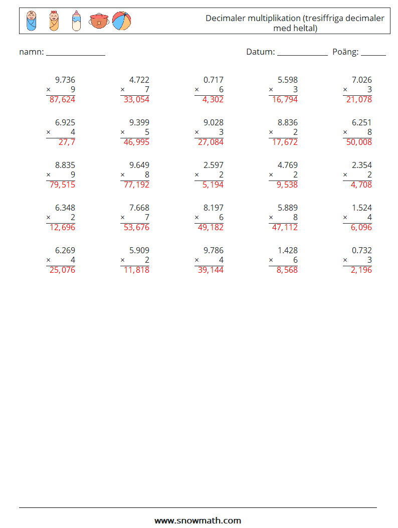 (25) Decimaler multiplikation (tresiffriga decimaler med heltal) Matematiska arbetsblad 6 Fråga, svar