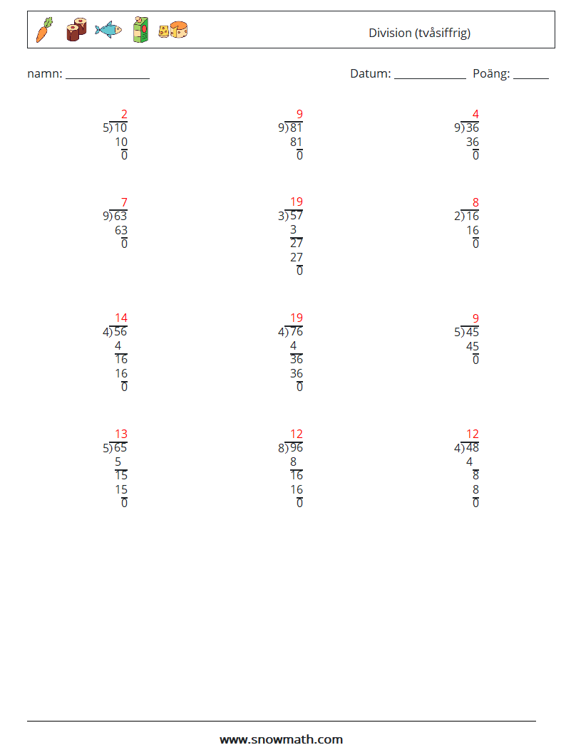 (12) Division (tvåsiffrig) Matematiska arbetsblad 15 Fråga, svar