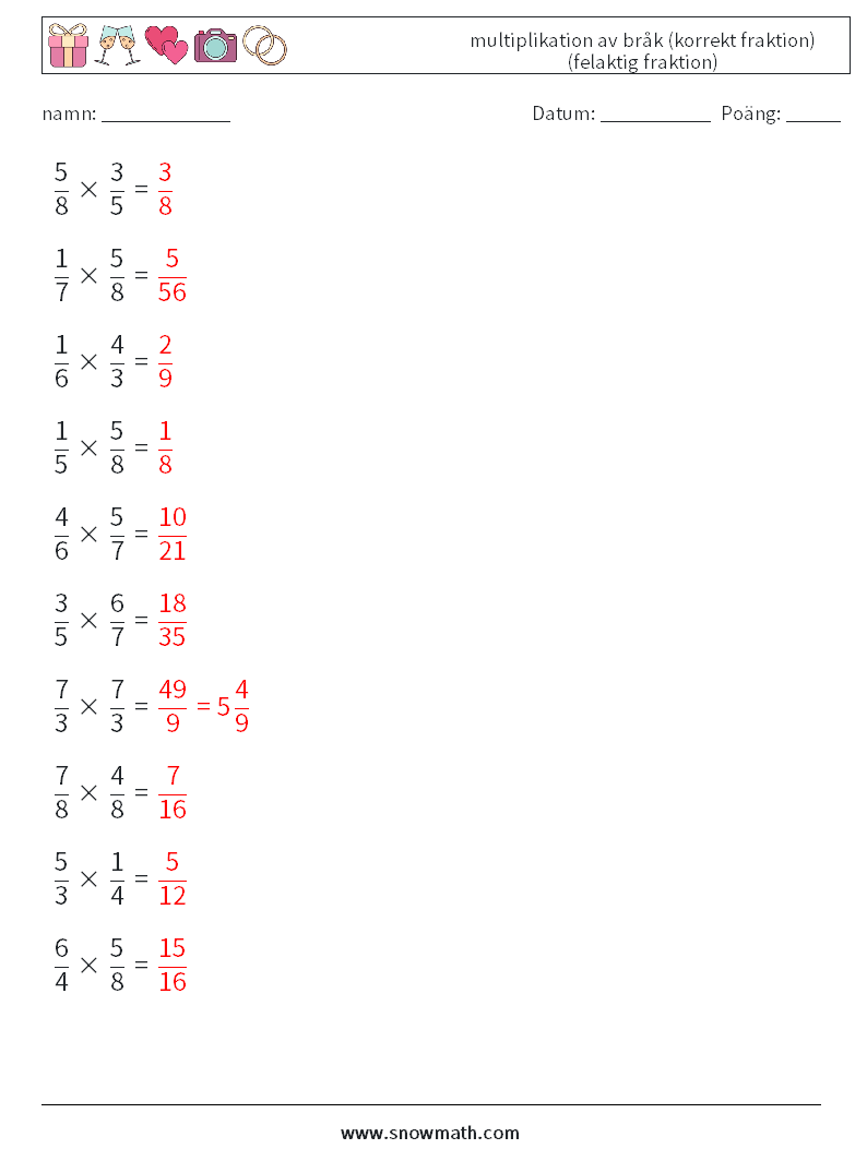 (10) multiplikation av bråk (korrekt fraktion) (felaktig fraktion) Matematiska arbetsblad 13 Fråga, svar