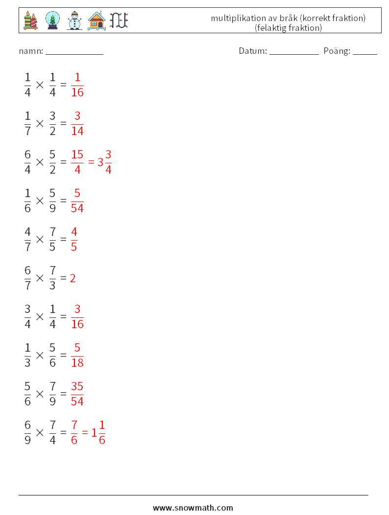 (10) multiplikation av bråk (korrekt fraktion) (felaktig fraktion) Matematiska arbetsblad 4 Fråga, svar