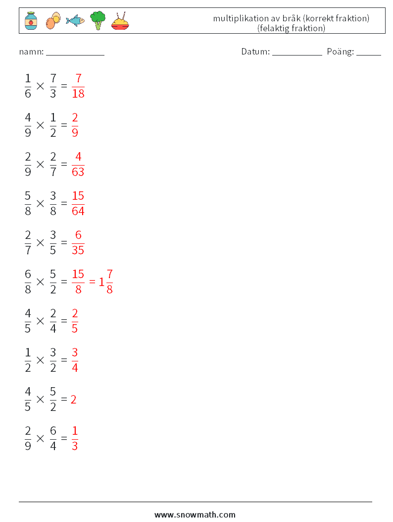 (10) multiplikation av bråk (korrekt fraktion) (felaktig fraktion) Matematiska arbetsblad 5 Fråga, svar