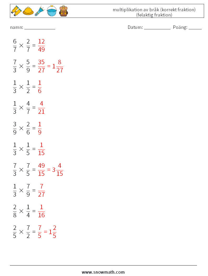 (10) multiplikation av bråk (korrekt fraktion) (felaktig fraktion) Matematiska arbetsblad 7 Fråga, svar
