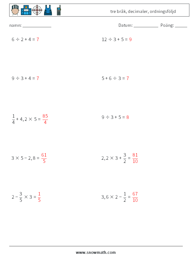 (10) tre bråk, decimaler, ordningsföljd Matematiska arbetsblad 7 Fråga, svar