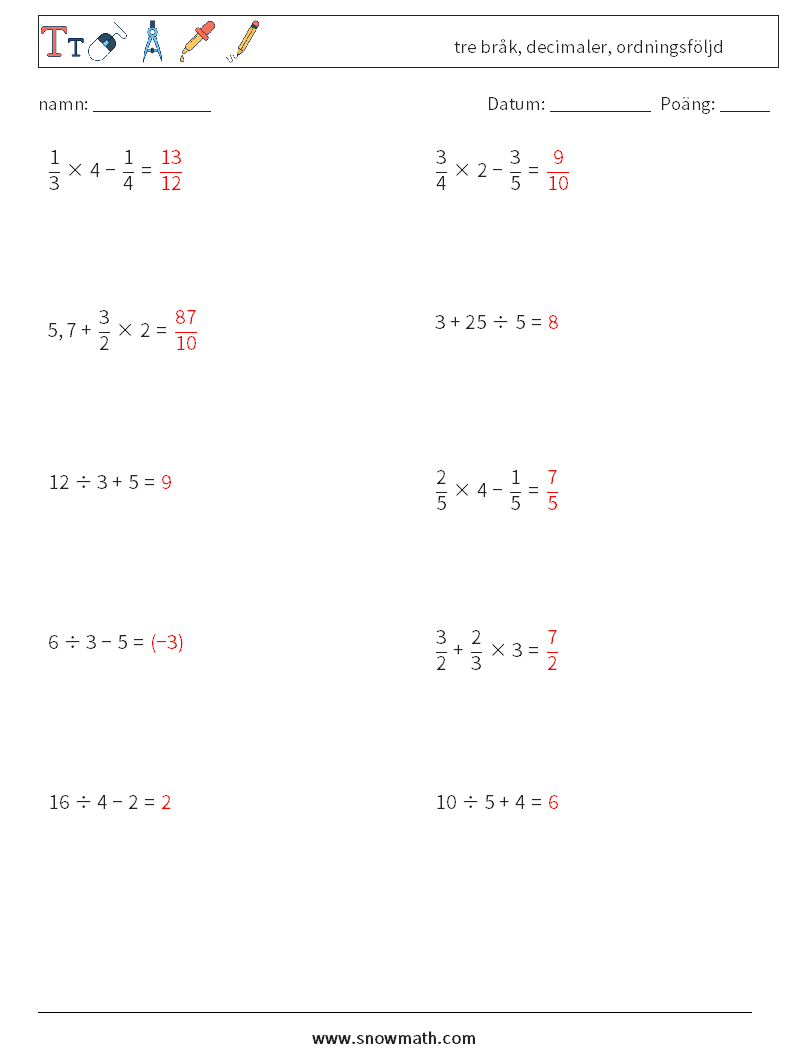 (10) tre bråk, decimaler, ordningsföljd Matematiska arbetsblad 8 Fråga, svar