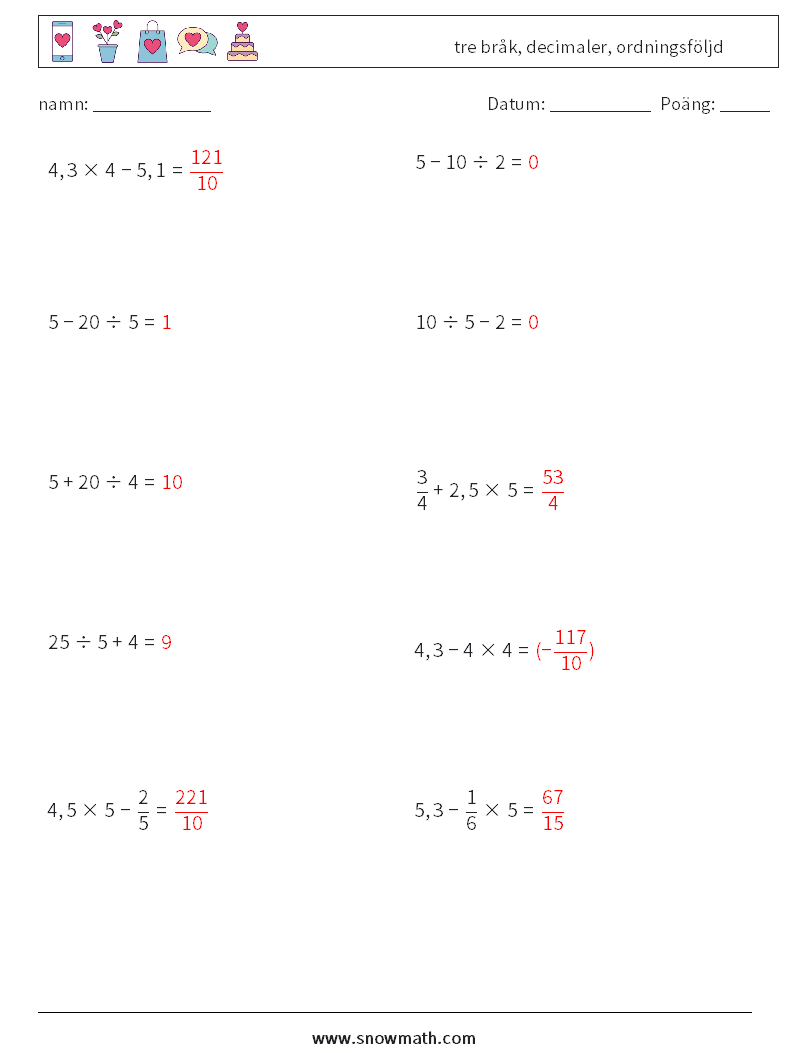 (10) tre bråk, decimaler, ordningsföljd Matematiska arbetsblad 9 Fråga, svar