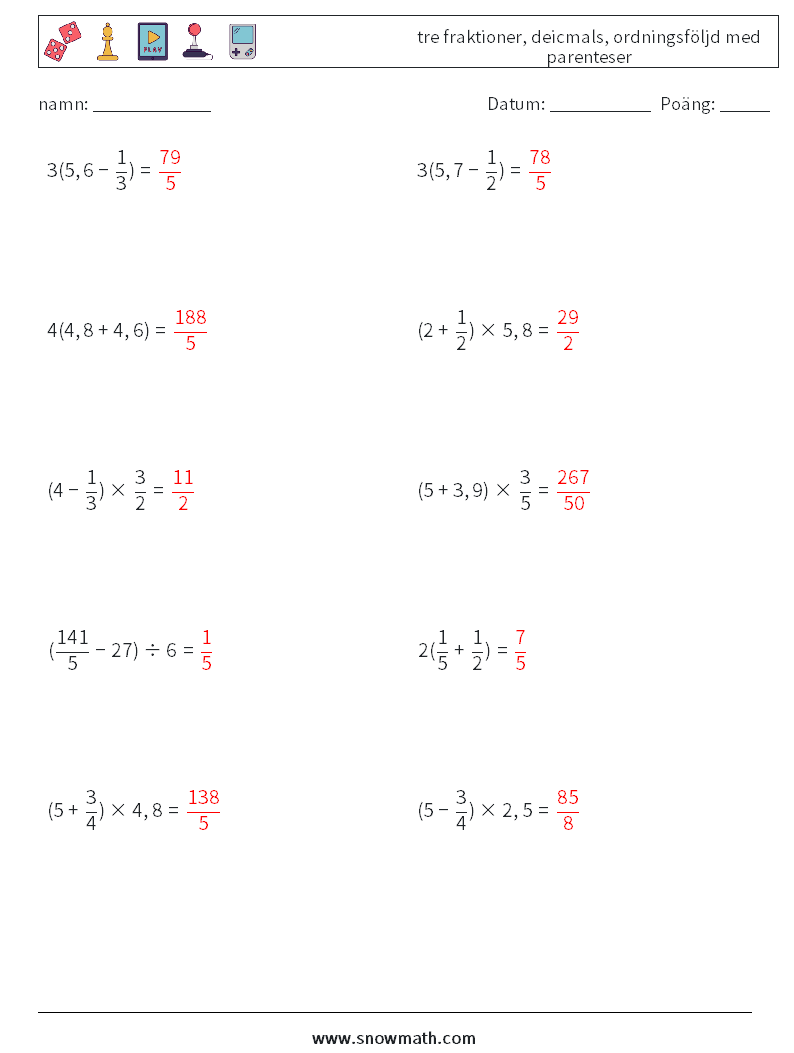 (10) tre fraktioner, deicmals, ordningsföljd med parenteser Matematiska arbetsblad 6 Fråga, svar