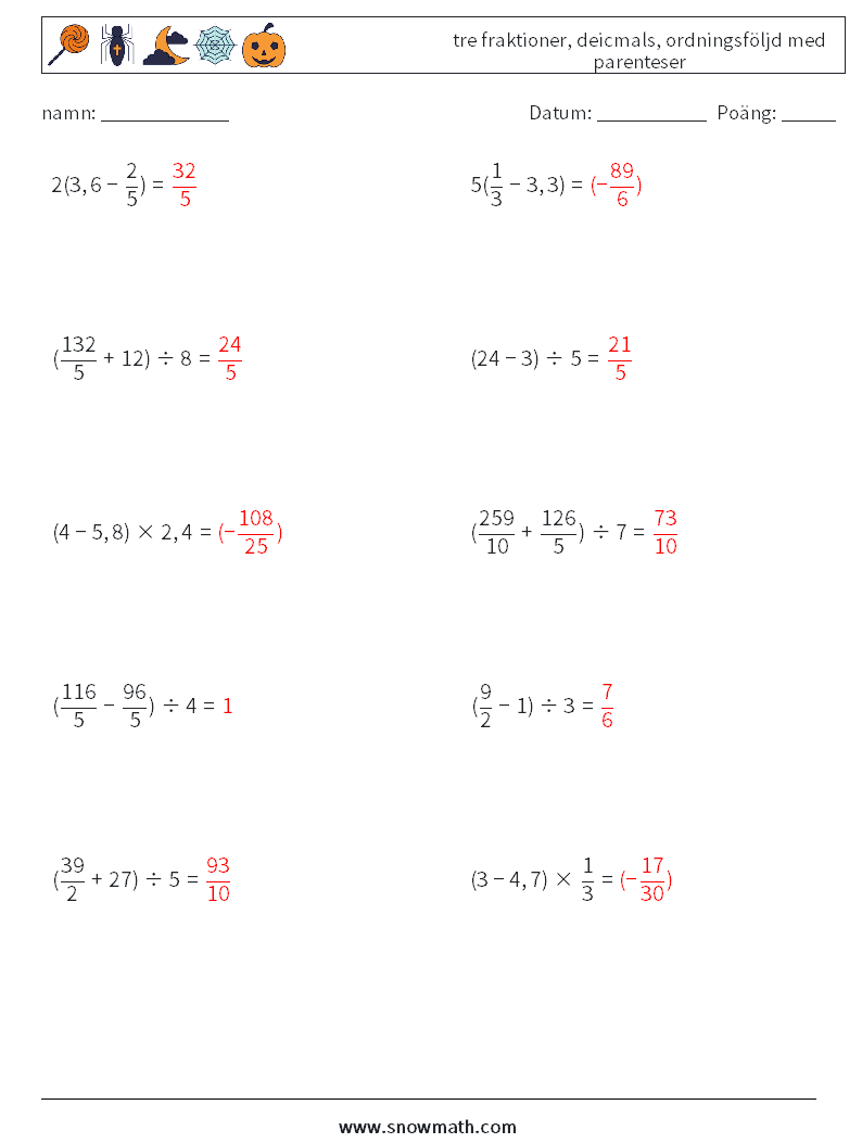 (10) tre fraktioner, deicmals, ordningsföljd med parenteser Matematiska arbetsblad 8 Fråga, svar