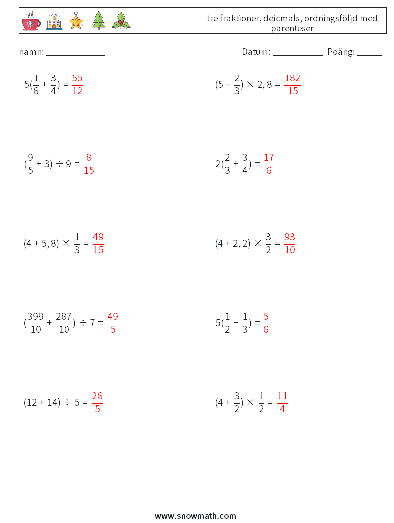 (10) tre fraktioner, deicmals, ordningsföljd med parenteser Matematiska arbetsblad 9 Fråga, svar