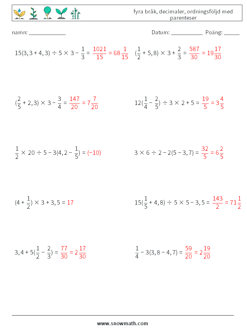 (10) fyra bråk, decimaler, ordningsföljd med parenteser Matematiska arbetsblad 4 Fråga, svar