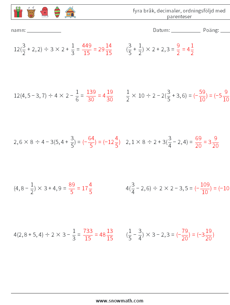 (10) fyra bråk, decimaler, ordningsföljd med parenteser Matematiska arbetsblad 5 Fråga, svar