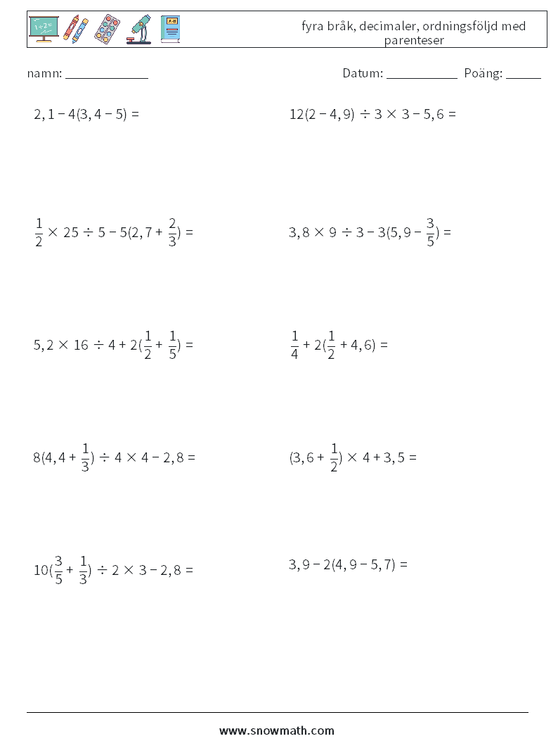 (10) fyra bråk, decimaler, ordningsföljd med parenteser Matematiska arbetsblad 6