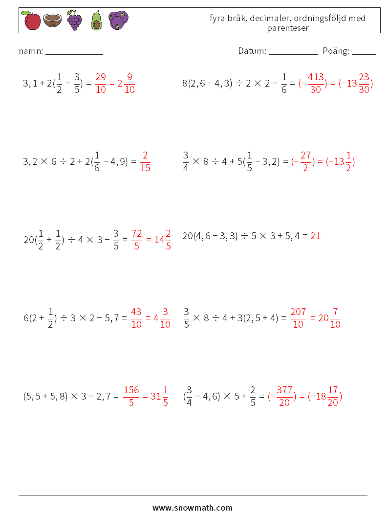 (10) fyra bråk, decimaler, ordningsföljd med parenteser Matematiska arbetsblad 7 Fråga, svar