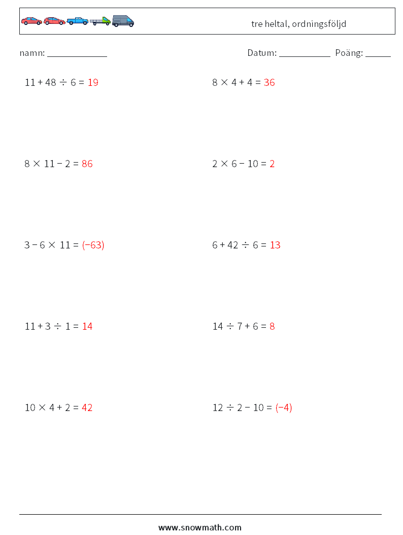 (10) tre heltal, ordningsföljd Matematiska arbetsblad 4 Fråga, svar