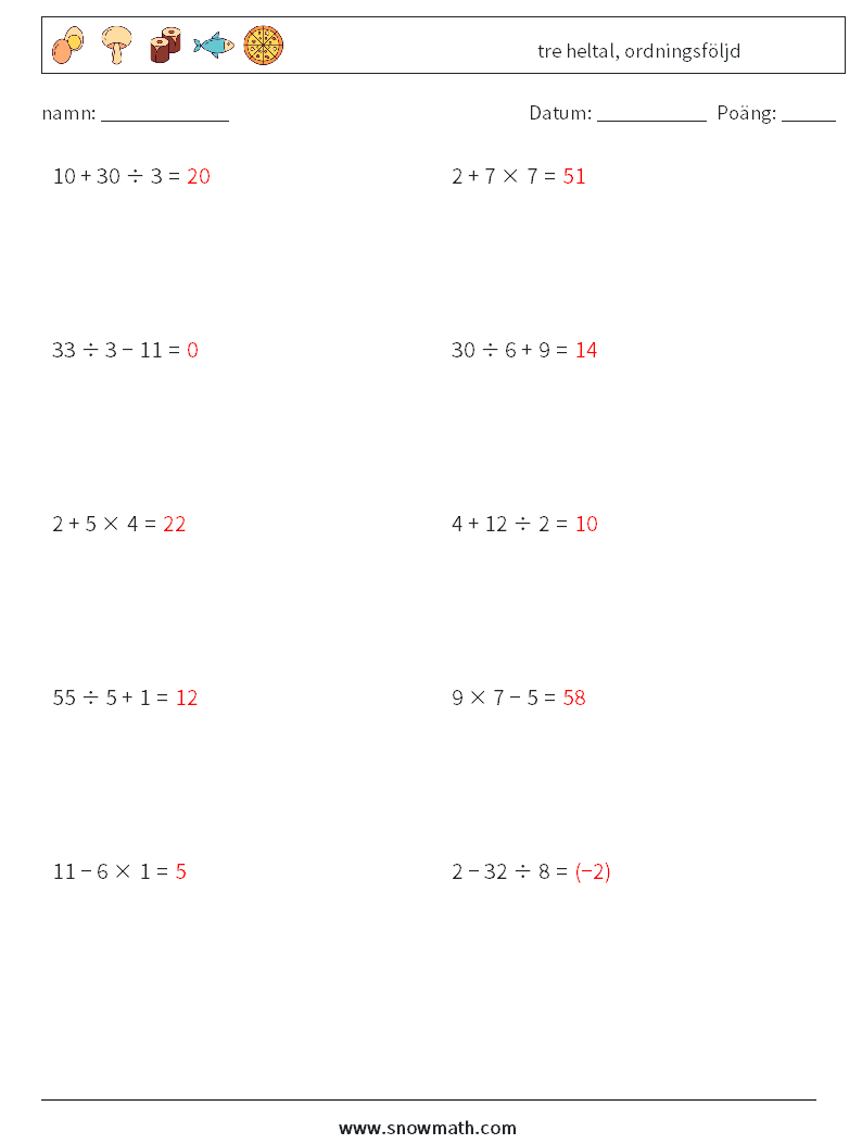 (10) tre heltal, ordningsföljd Matematiska arbetsblad 7 Fråga, svar
