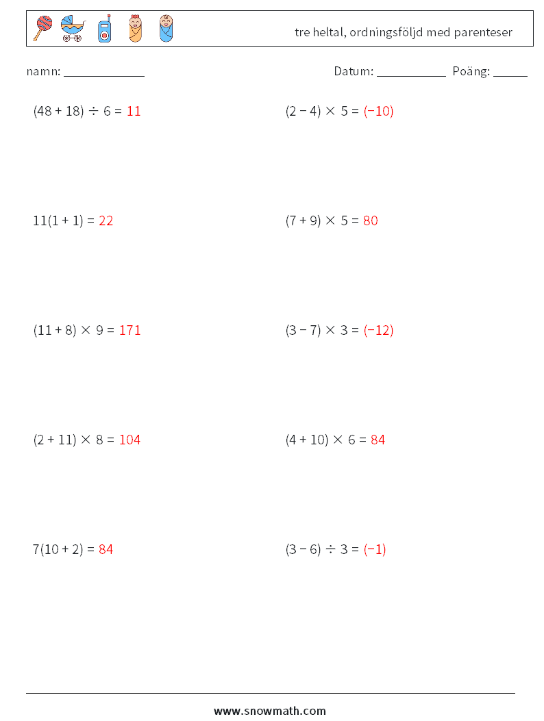 (10) tre heltal, ordningsföljd med parenteser Matematiska arbetsblad 16 Fråga, svar