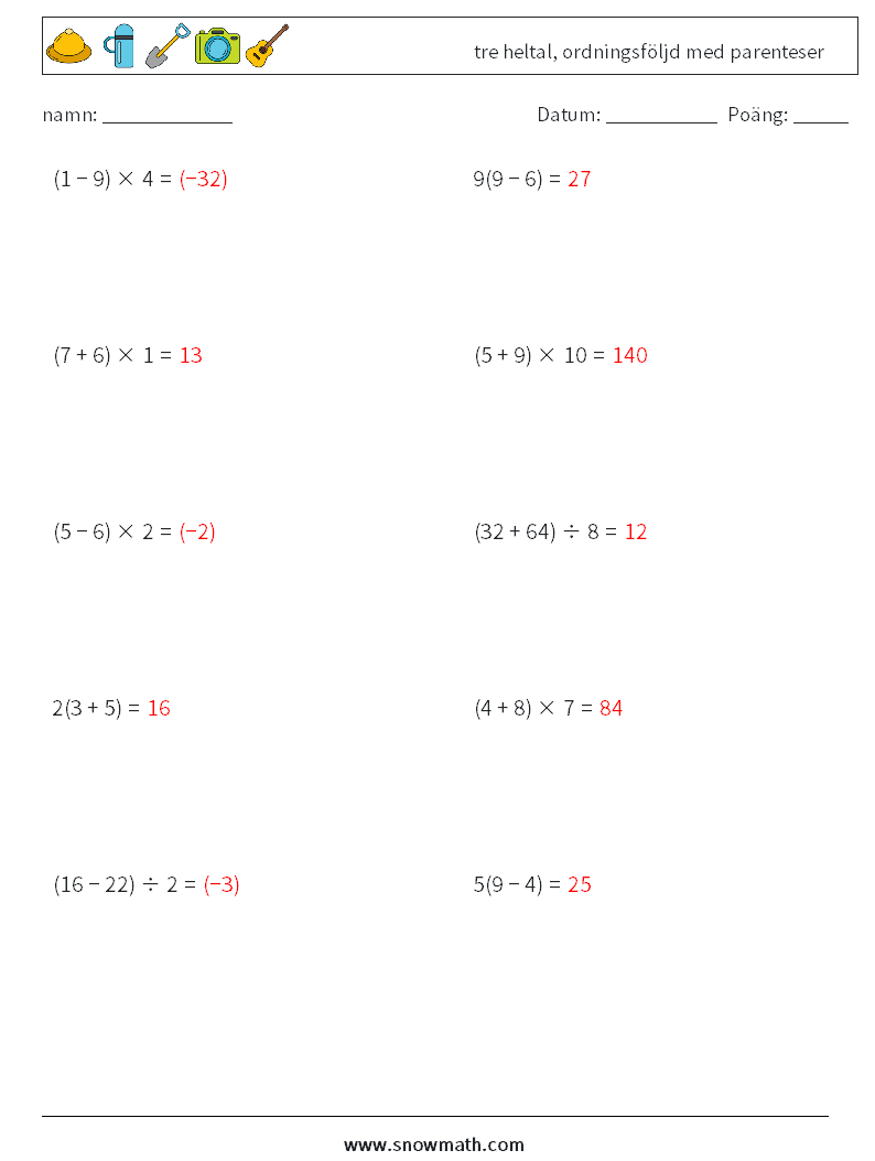 (10) tre heltal, ordningsföljd med parenteser Matematiska arbetsblad 17 Fråga, svar