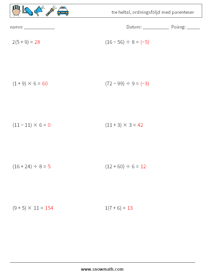 (10) tre heltal, ordningsföljd med parenteser Matematiska arbetsblad 6 Fråga, svar