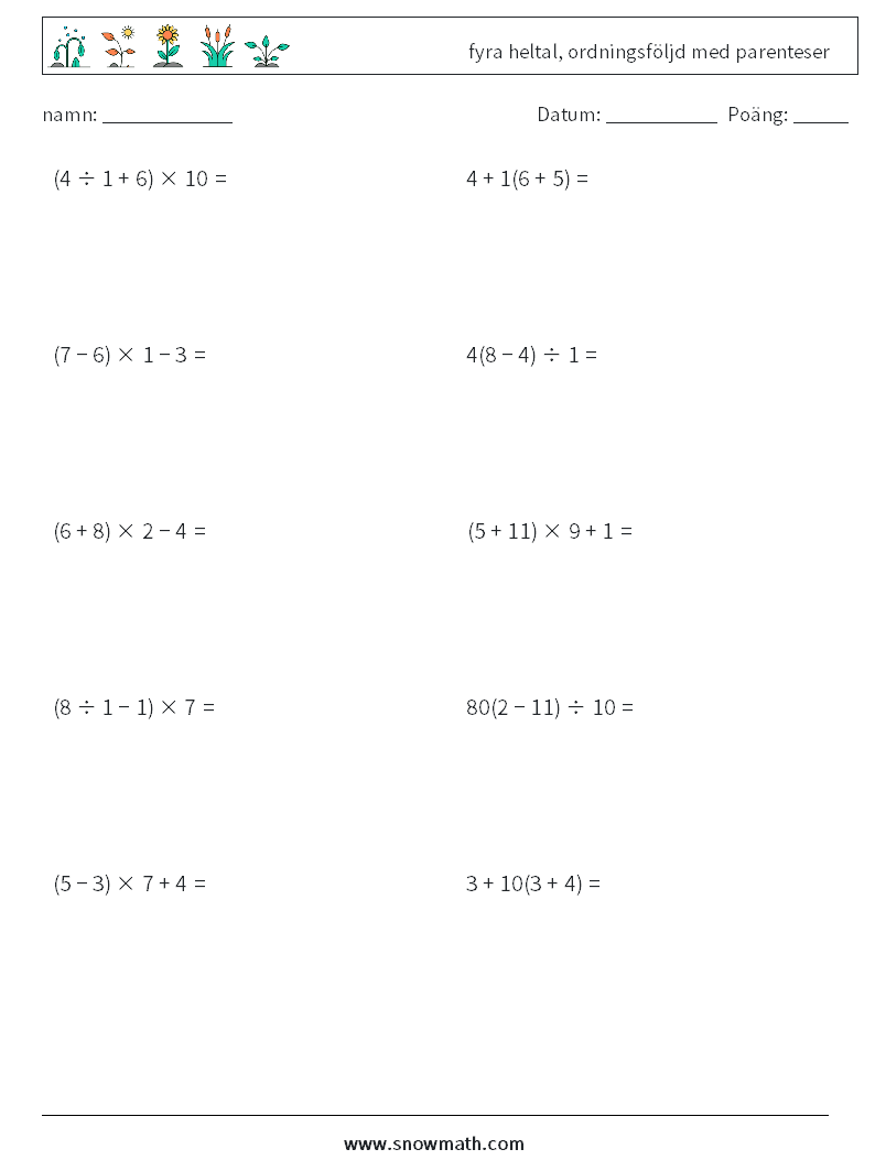 (10) fyra heltal, ordningsföljd med parenteser Matematiska arbetsblad 1