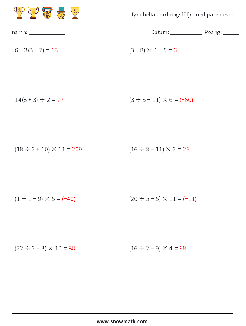 (10) fyra heltal, ordningsföljd med parenteser Matematiska arbetsblad 17 Fråga, svar