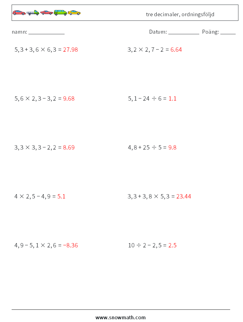 (10) tre decimaler, ordningsföljd Matematiska arbetsblad 5 Fråga, svar