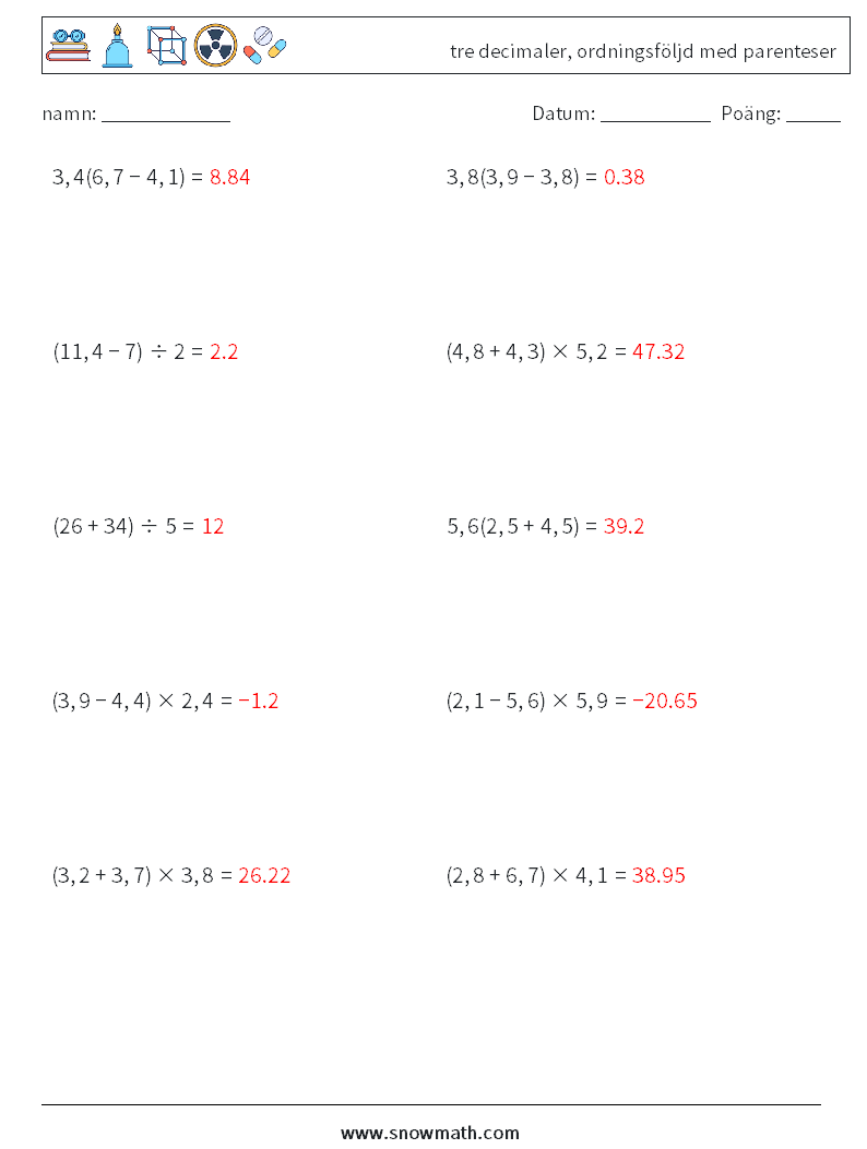 (10) tre decimaler, ordningsföljd med parenteser Matematiska arbetsblad 14 Fråga, svar