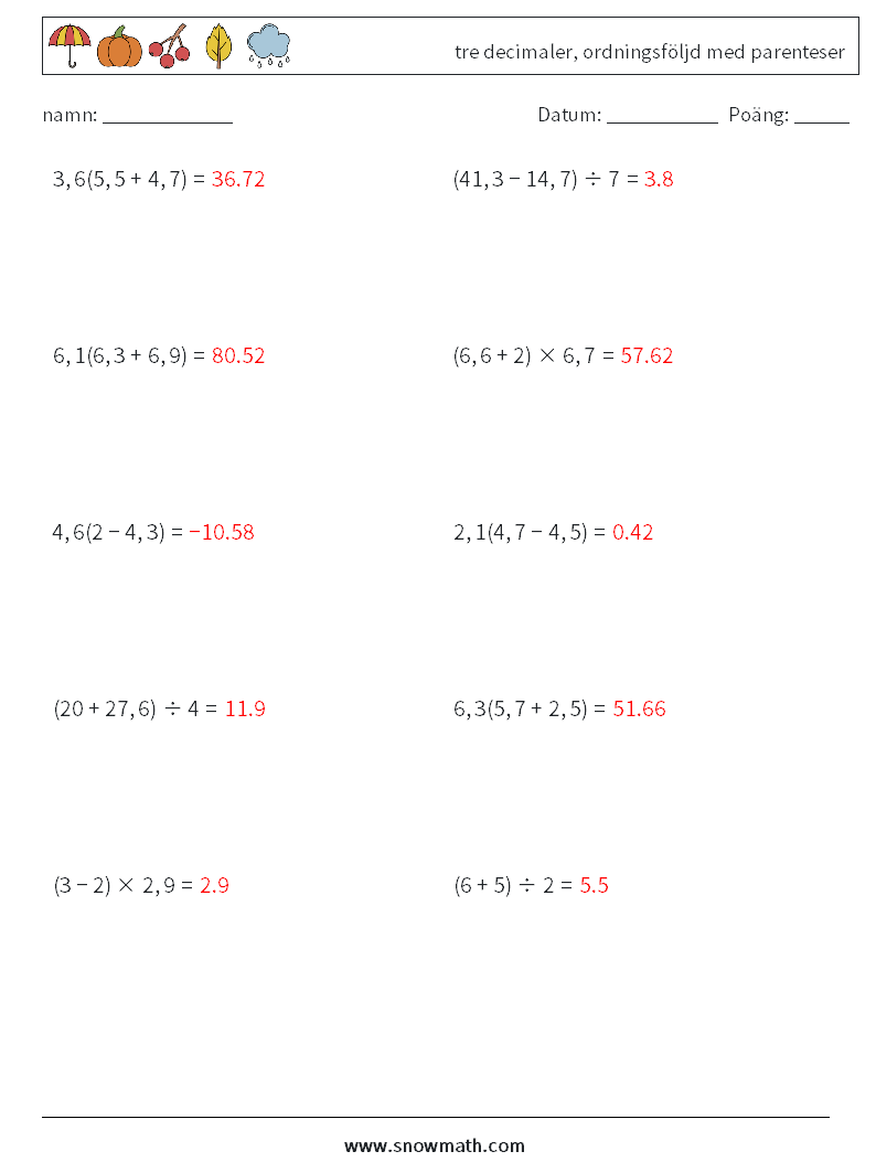 (10) tre decimaler, ordningsföljd med parenteser Matematiska arbetsblad 16 Fråga, svar