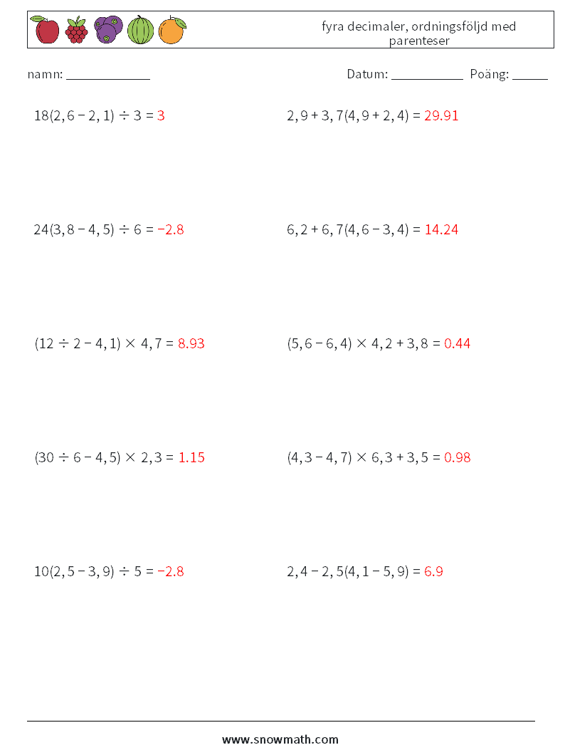 (10) fyra decimaler, ordningsföljd med parenteser Matematiska arbetsblad 6 Fråga, svar