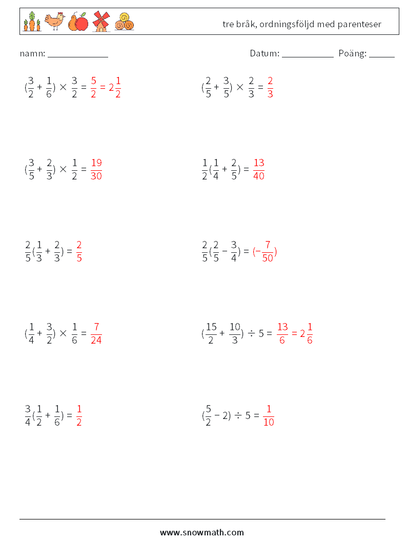 (10) tre bråk, ordningsföljd med parenteser Matematiska arbetsblad 11 Fråga, svar