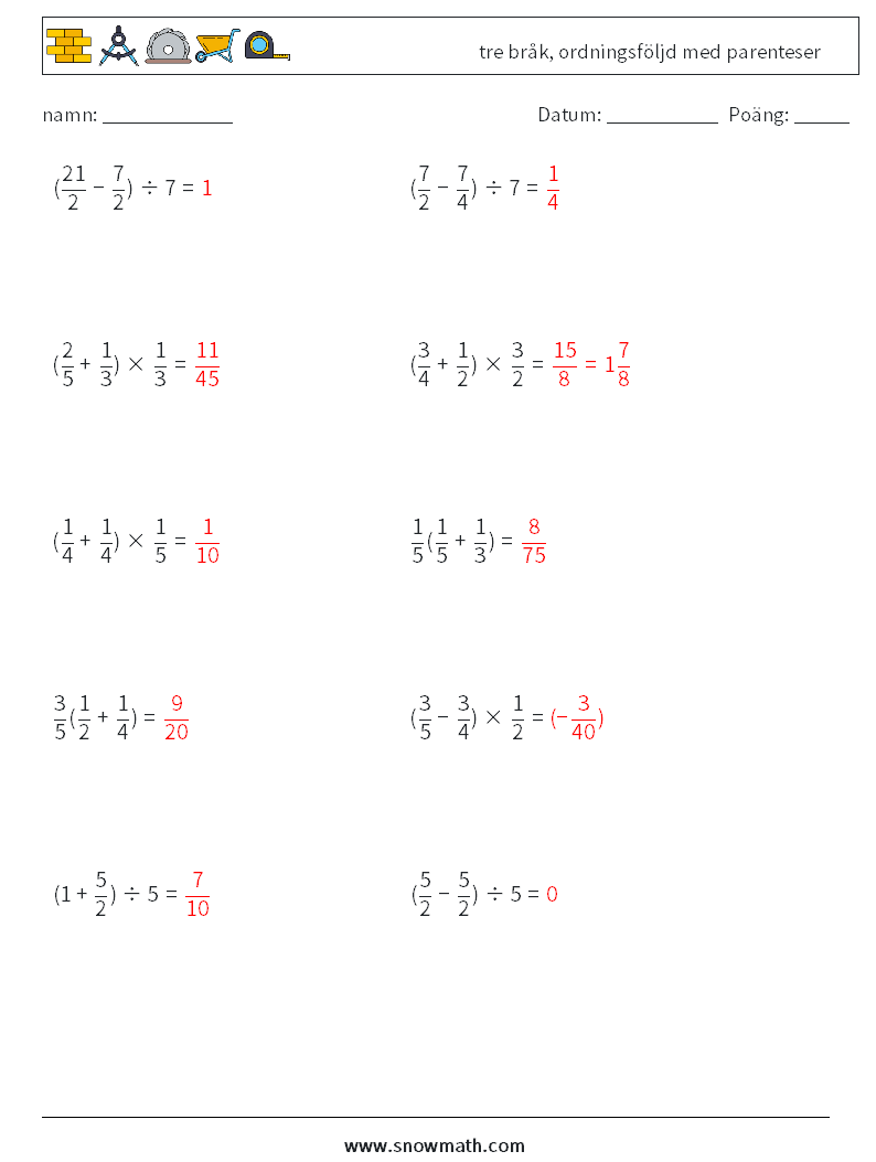 (10) tre bråk, ordningsföljd med parenteser Matematiska arbetsblad 18 Fråga, svar